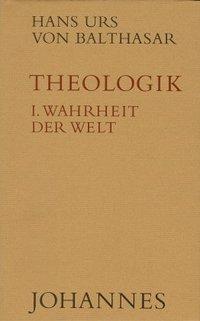 Cover: 9783894110529 | Theologik 1 / Wahrheit der Welt | Hans Urs von Balthasar | Buch | 1985