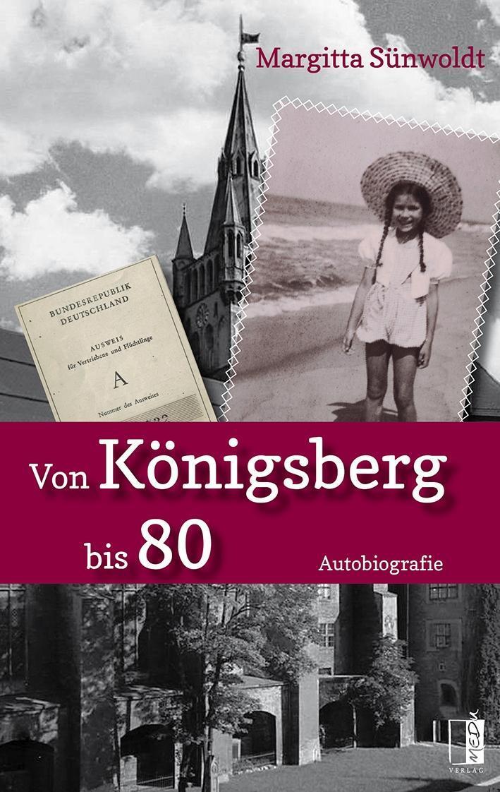 Cover: 9783944948874 | Von Königsberg bis 80 | Autobiografie | Margitta Sünwoldt | Buch