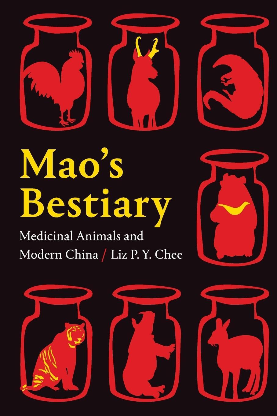 Cover: 9781478014041 | Mao's Bestiary | Medicinal Animals and Modern China | Liz P. Y. Chee