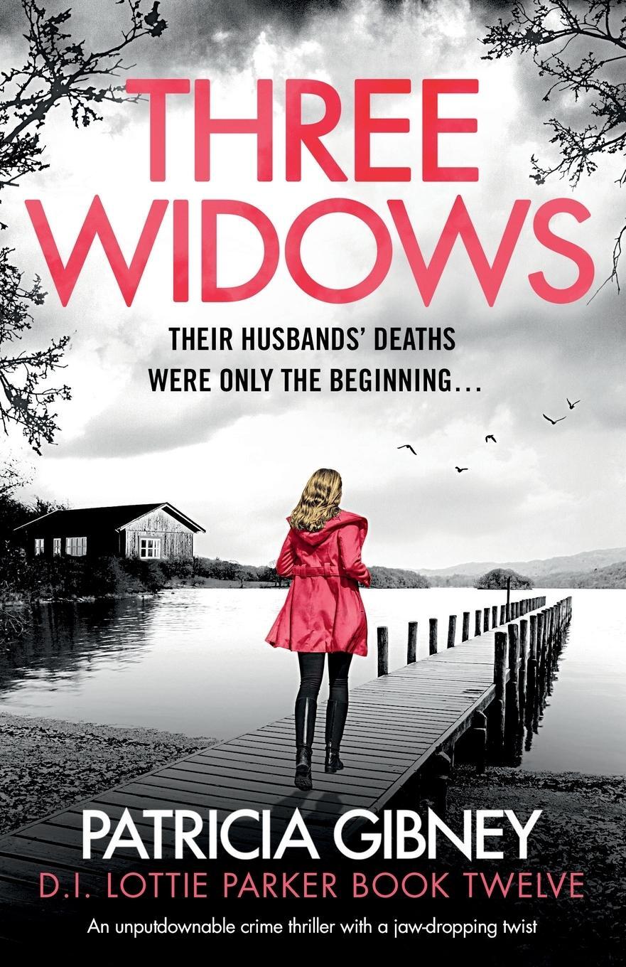 Cover: 9781803147390 | Three Widows | Patricia Gibney | Taschenbuch | Detective Lottie Parker