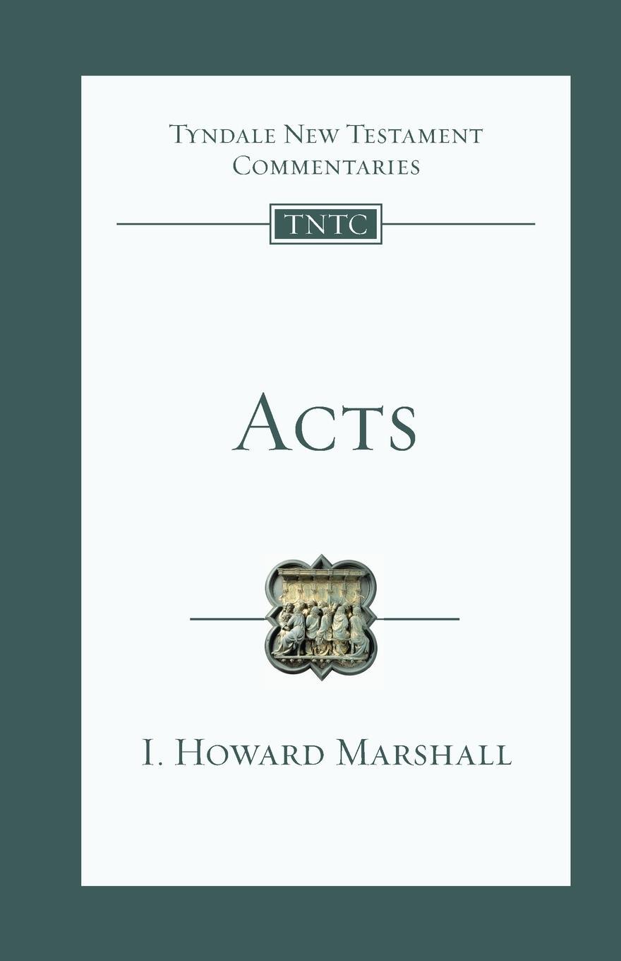Cover: 9781844742714 | Acts | Tyndale New Testament Commentary | Howard Marshall | Buch | IVP