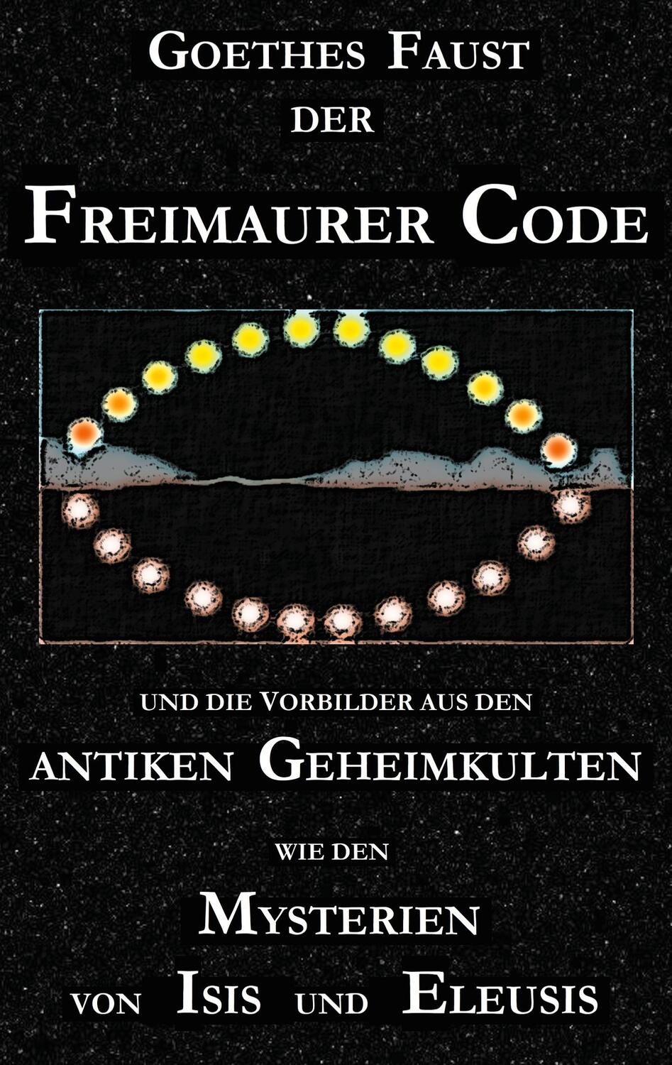 Cover: 9783751937641 | Goethes "Faust", der Freimaurer-Code und die Vorbilder aus den...