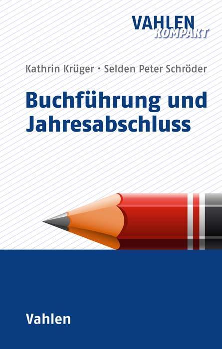 Cover: 9783800652730 | Buchführung und Jahresabschluss | Selden Peter Schröder (u. a.) | Buch