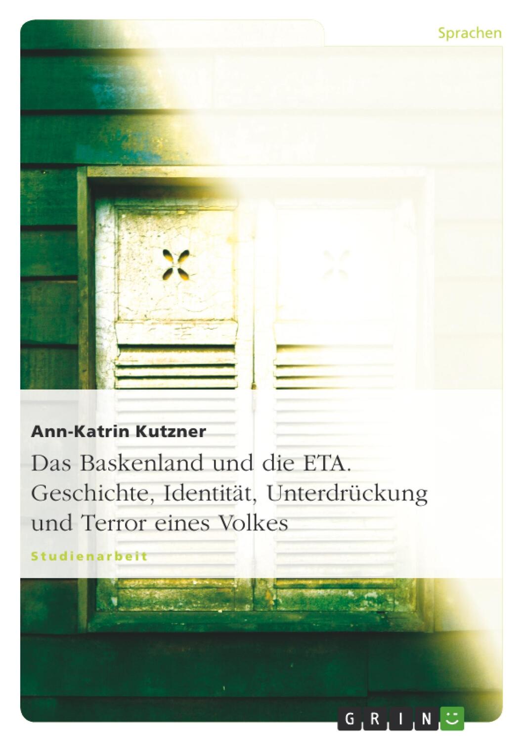 Cover: 9783638901949 | Das Baskenland und die ETA. Geschichte, Identität, Unterdrückung...