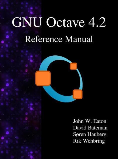 Cover: 9789888407071 | GNU Octave 4.2 Reference Manual | John W. Eaton (u. a.) | Buch | 2017
