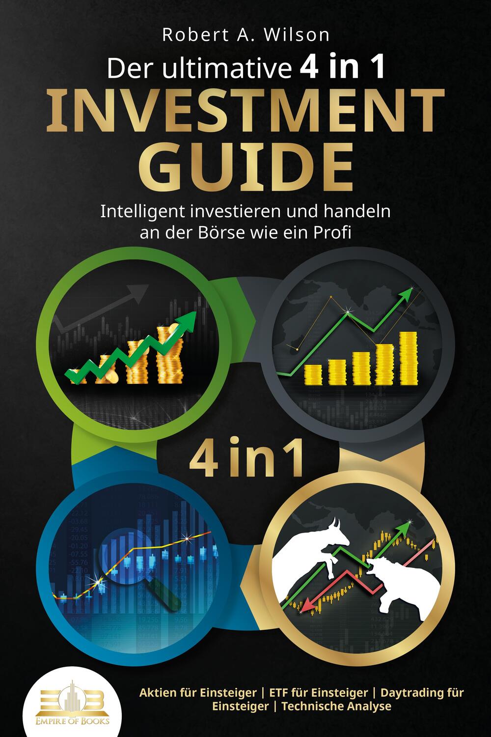 Cover: 9783989350946 | Der ultimative 4 in 1 Investment Guide - Intelligent investieren...