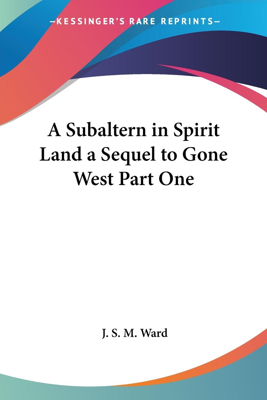 Cover: 9781417950423 | A Subaltern in Spirit Land a Sequel to Gone West Part One | Ward