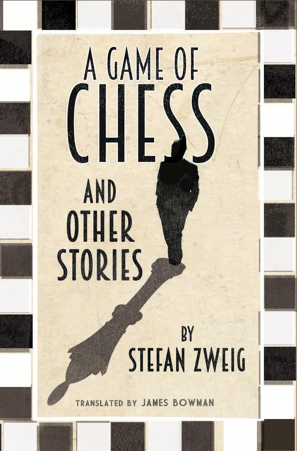 Cover: 9781847495815 | A Game of Chess and Other Stories: New Translation | Stefan Zweig