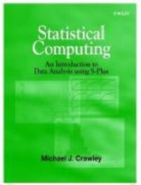 Cover: 9780471560401 | Statistical Computing | An Introduction to Data Analysis Using S-Plus