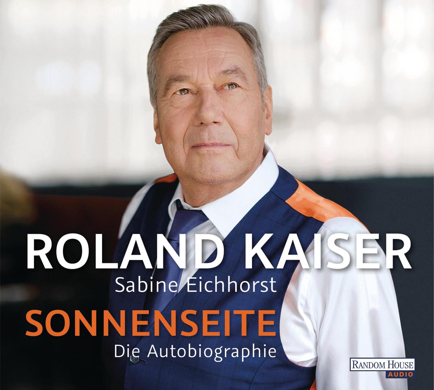Cover: 9783837157659 | Sonnenseite | Die Autobiographie | Roland Kaiser (u. a.) | Audio-CD