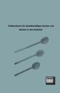 Cover: 9783944350134 | Feldkochbuch für behelfsmäßiges Kochen und Backen in den Kolonien