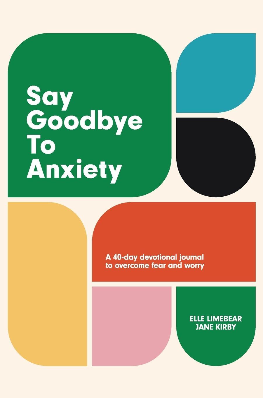 Cover: 9781788933124 | Say Goodbye to Anxiety | Buch | 2023 | Authentic Media