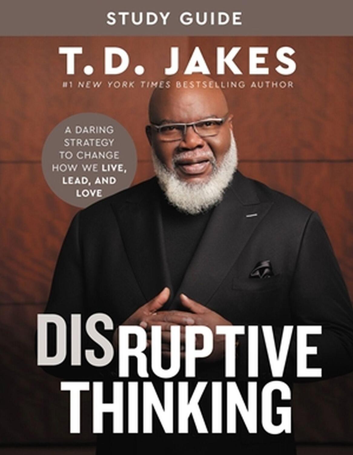 Cover: 9781546004011 | Disruptive Thinking Study Guide | T D Jakes | Taschenbuch | Englisch