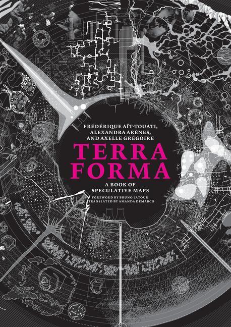 Cover: 9780262046695 | Terra Forma | A Book of Speculative Maps | Ait-Touati (u. a.) | Buch