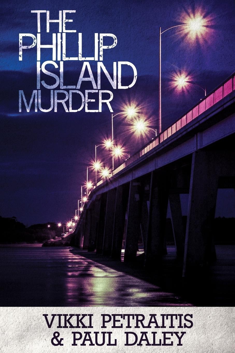 Cover: 9780648293743 | The Phillip Island Murder | Vikki Petraitis | Taschenbuch | Paperback