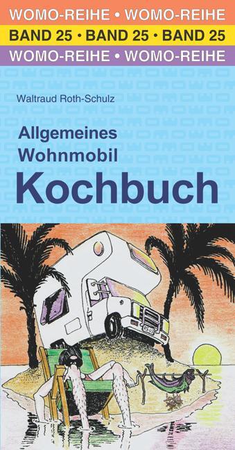 Cover: 9783869032542 | Allgemeines Wohnmobil Kochbuch | Der Ratgeber für die Urlaubsküche