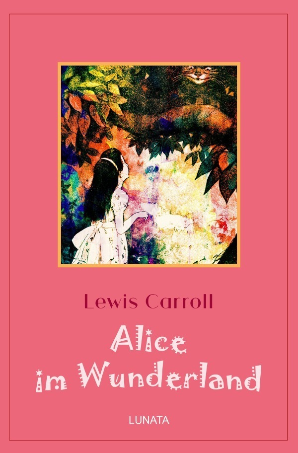 Cover: 9783752992229 | Alice im Wunderland | LEWIS CARROLL | Taschenbuch | 140 S. | Deutsch
