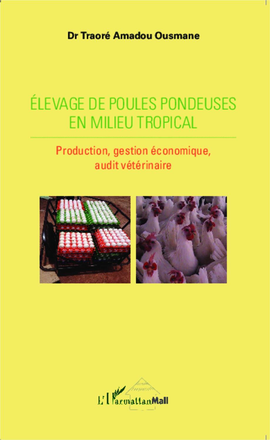 Cover: 9782343045078 | Elevage de poules pondeuses en milieu tropical | Amadou Ousmane Traore