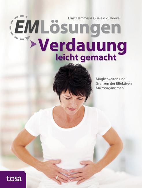 Cover: 9783863135133 | EM Lösungen - Verdauung leicht gemacht | Ernst Hammes (u. a.) | Buch