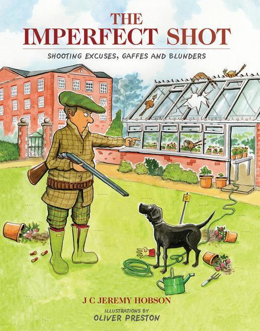 Cover: 9781846892080 | The Imperfect Shot | Shooting Excuses, Gaffes and Blunders | Hobson