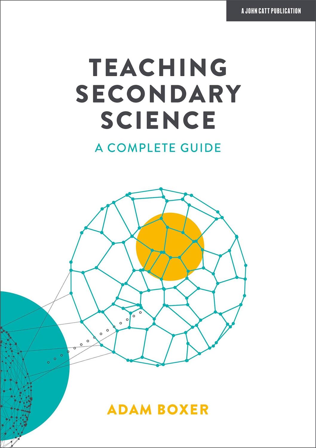 Cover: 9781913622787 | Teaching Secondary Science: A Complete Guide | Adam Boxer | Buch