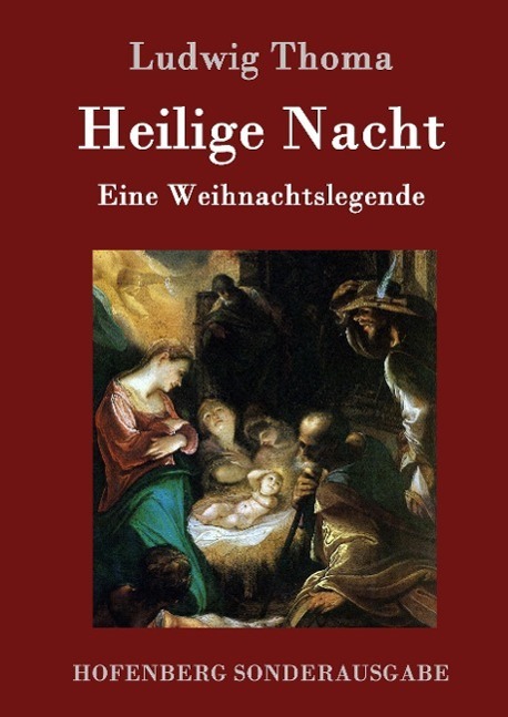 Cover: 9783843075589 | Heilige Nacht | Eine Weihnachtslegende | Ludwig Thoma | Buch | 52 S.