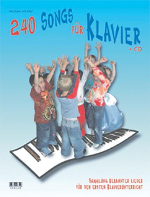 Cover: 9783899220698 | 240 Songs für Klavier. Inkl. CD | Michael Schäfer | Taschenbuch | 2005