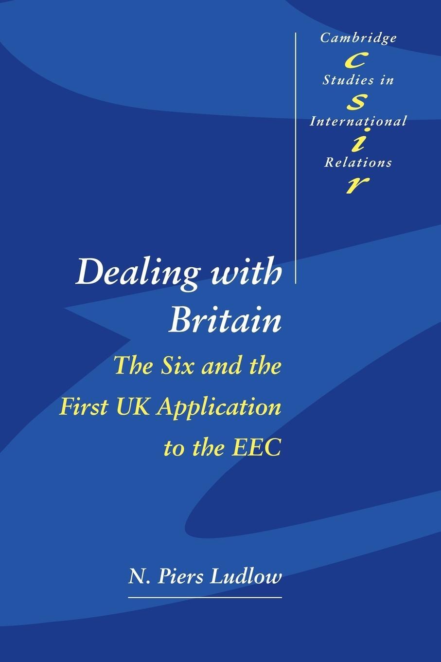 Cover: 9780521595360 | Dealing with Britain | The Six and the First UK Application to the EEC
