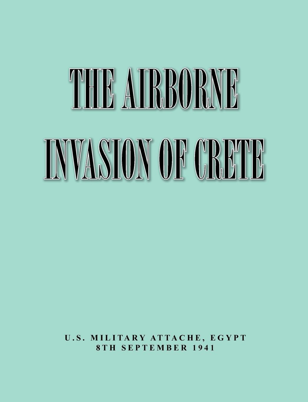 Cover: 9781780390659 | The Airborne of Invasion Crete | Division (u. a.) | Taschenbuch | 2011