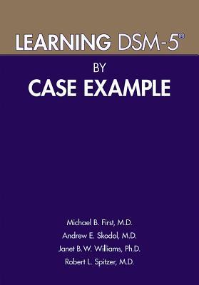 Cover: 9781615370160 | Learning DSM-5® by Case Example | Andrew E. Skodol (u. a.) | Buch