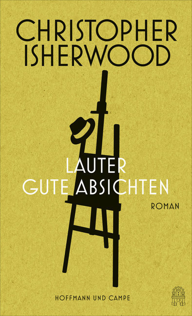 Cover: 9783455405835 | Lauter gute Absichten | Roman | Christopher Isherwood | Buch | 2017