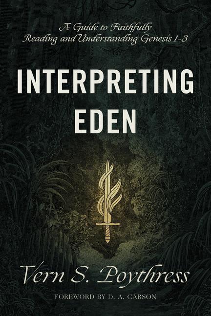 Cover: 9781433558733 | Interpreting Eden | Vern S. Poythress | Taschenbuch | Englisch | 2019