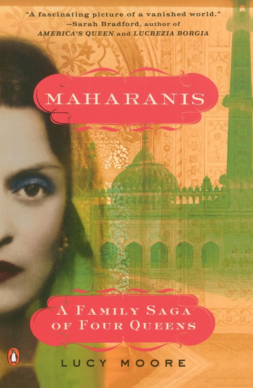 Cover: 9780143037040 | Maharanis | Maharanis: A Family Saga of Four Queens | Lucy Moore