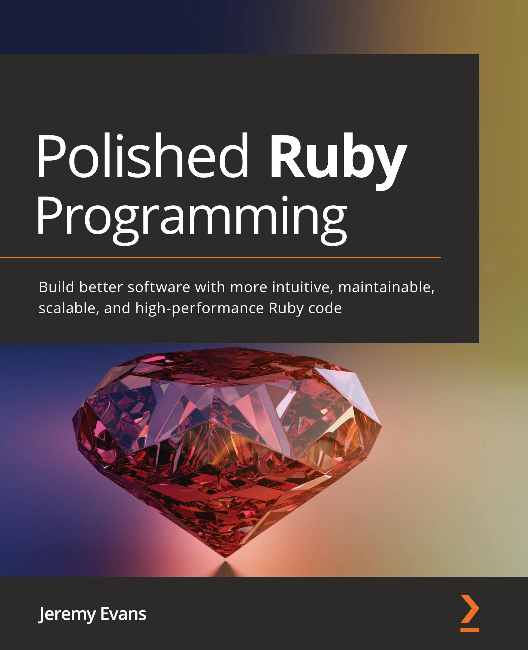 Cover: 9781801072724 | Polished Ruby Programming | Jeremy Evans | Taschenbuch | Paperback