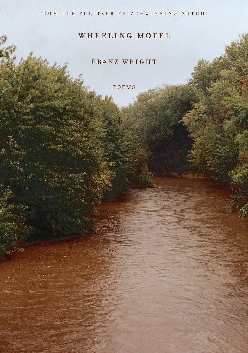 Cover: 9780375711473 | Wheeling Motel | Poems | Franz Wright | Taschenbuch | Englisch | 2011