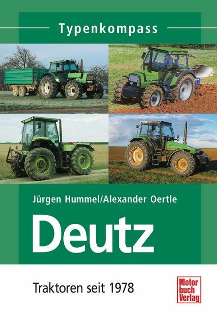 Cover: 9783613033160 | Deutz 2 | Traktoren seit 1978 | Jürgen Hummel (u. a.) | Taschenbuch