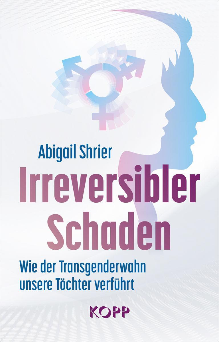 Cover: 9783864459474 | Irreversibler Schaden | Abigail Shrier | Buch | 318 S. | Deutsch