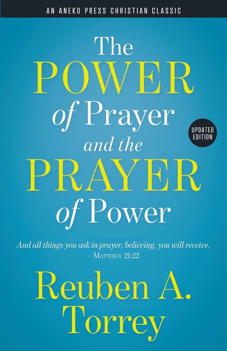 Cover: 9781622456499 | The Power of Prayer and the Prayer of Power | Reuben A. Torrey | Buch