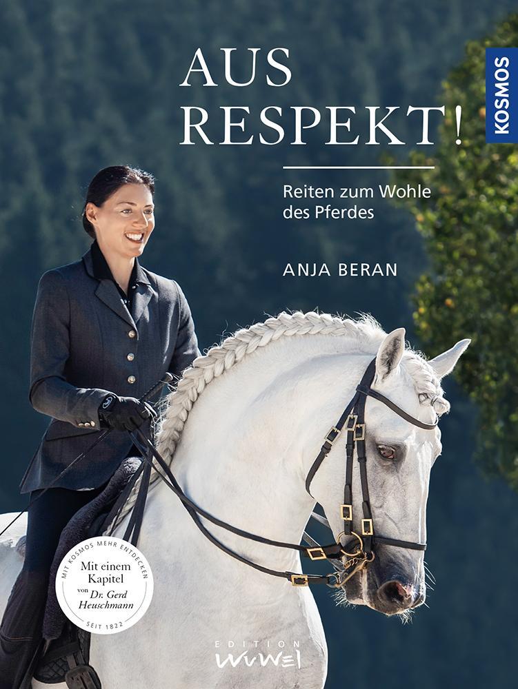 Cover: 9783440152522 | Aus Respekt - Reiten zum Wohle des Pferdes | Anja Beran | Buch | 2017