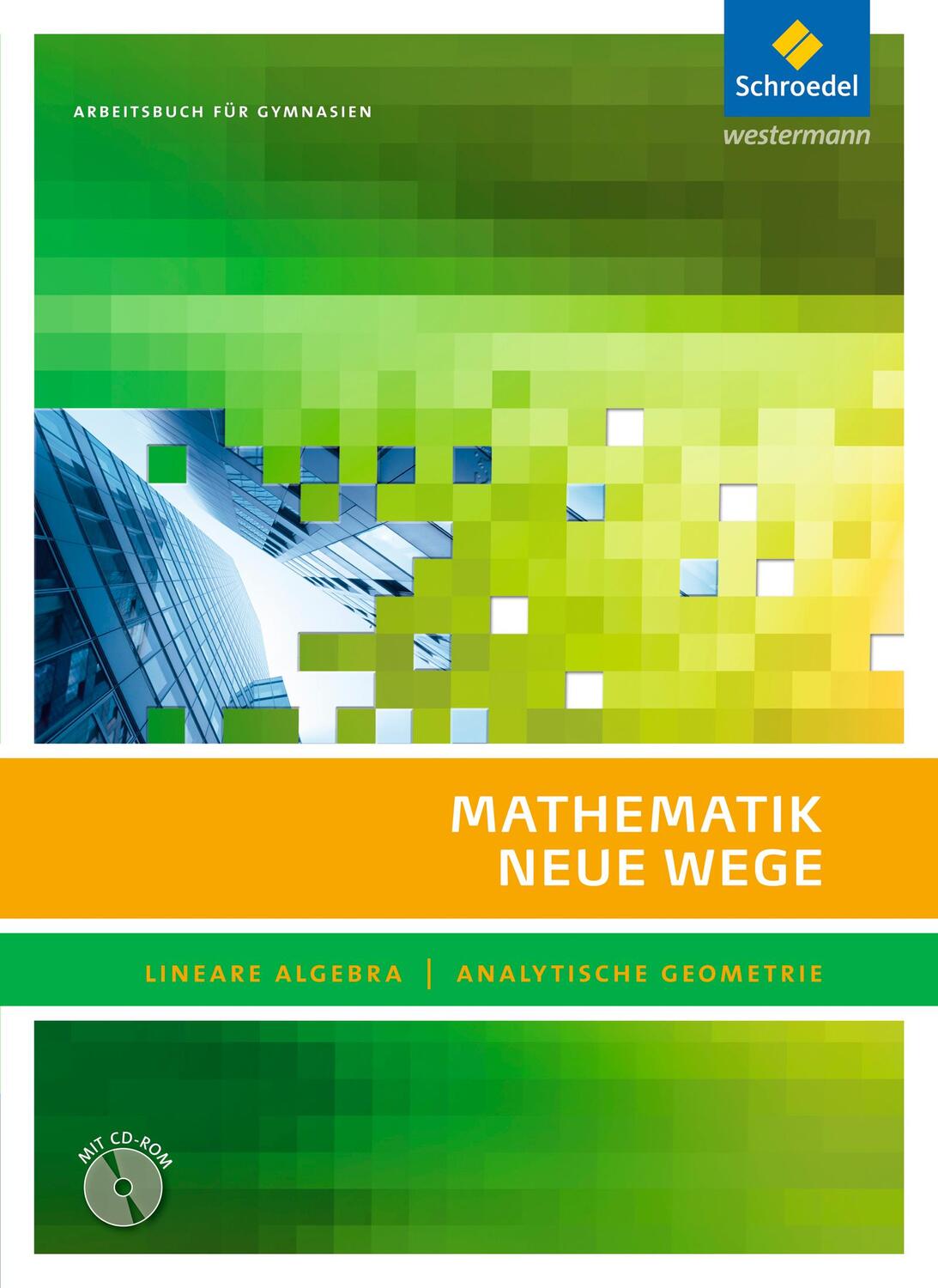 Cover: 9783507855847 | Mathematik Neue Wege SII. Arbeitsbuch. Lineare Algebra -...