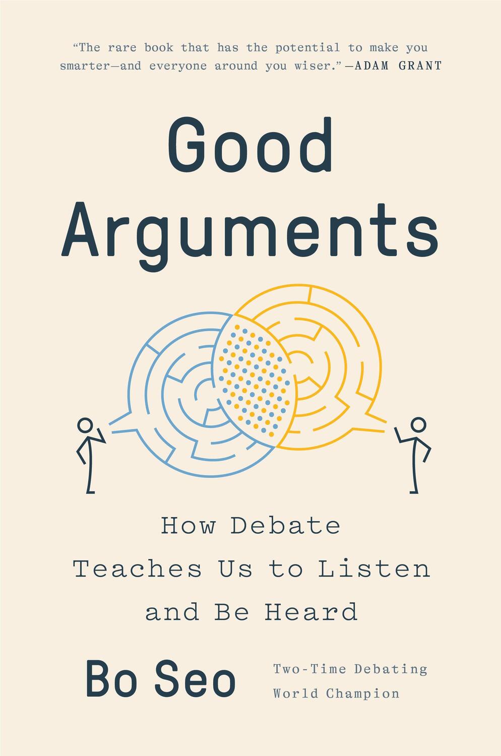 Cover: 9780593299517 | Good Arguments | How Debate Teaches Us to Listen and Be Heard | Bo Seo