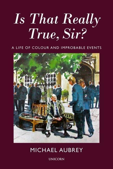 Cover: 9781914414190 | Is That Really True, Sir? | A Life of Colour and Improbable Events