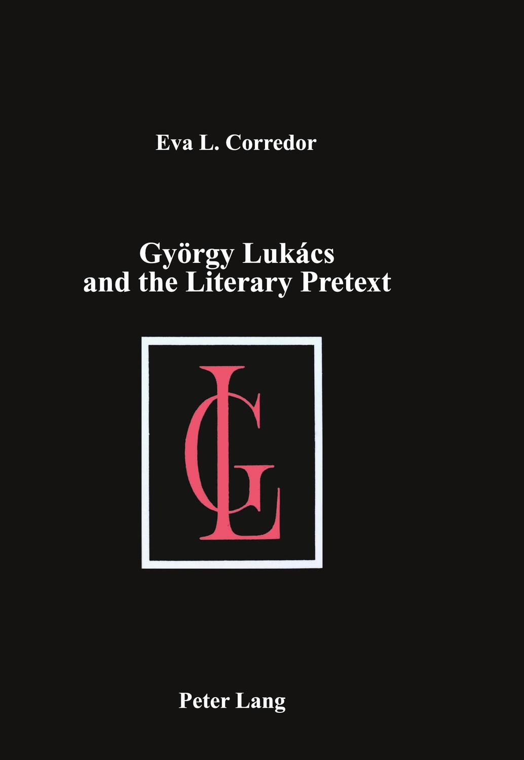 Cover: 9780820404288 | György Lukács and the Literary Pretext | Eva Livia Corredor | Buch