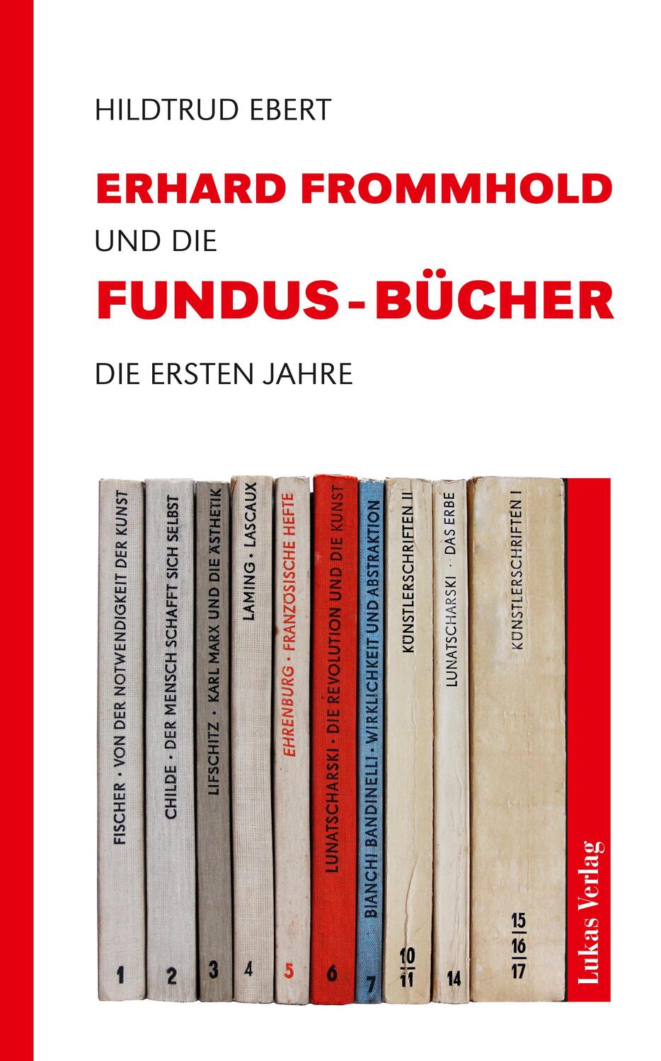Cover: 9783867324380 | Erhard Frommhold und die Fundus-Bücher | Die ersten Jahre | Ebert