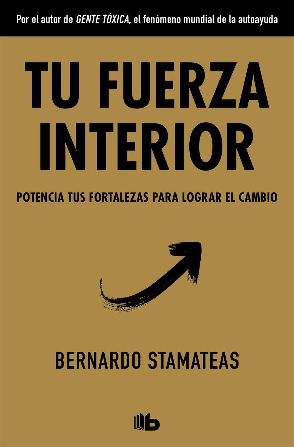 Cover: 9788490706770 | Tu fuerza interior | Bernardo Stamateas | Taschenbuch | Spanisch