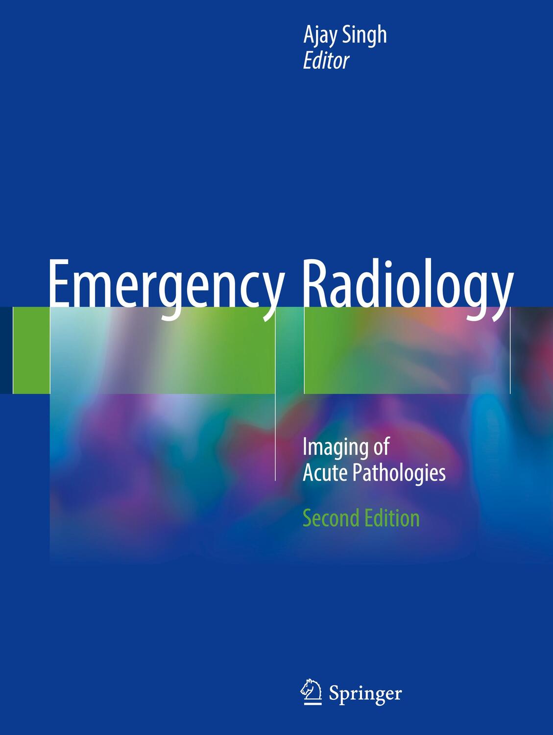 Cover: 9783319653969 | Emergency Radiology | Imaging of Acute Pathologies | Ajay Singh | Buch