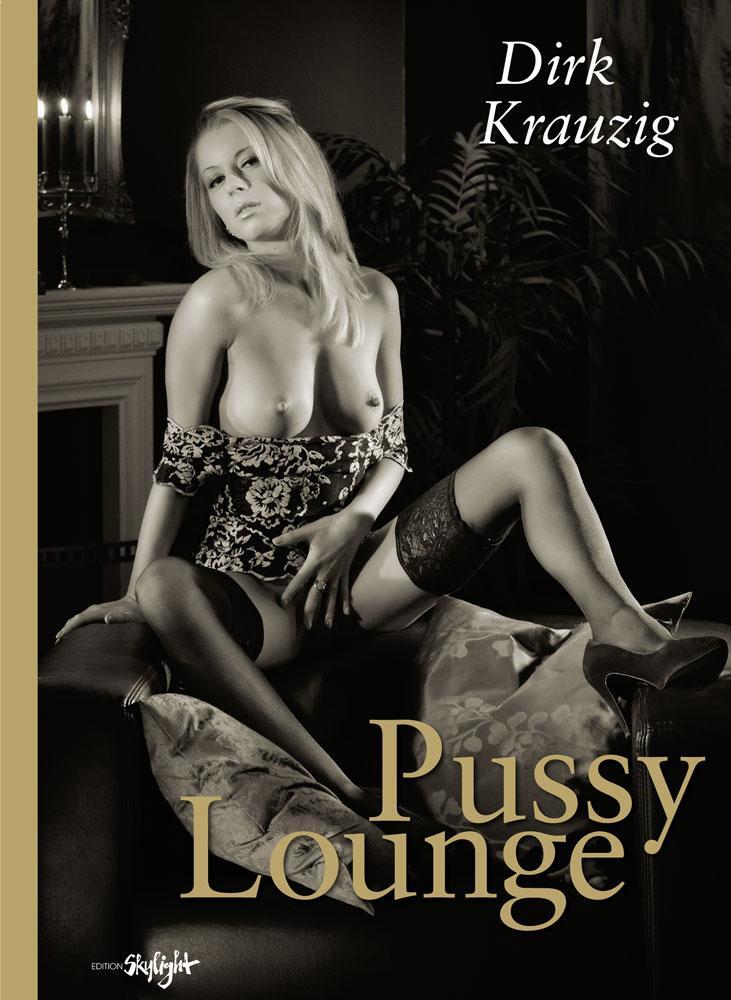 Cover: 9783037666296 | Pussy Lounge | Englisch/Deutsche Originalausgabe | Dirk Krauzig | Buch