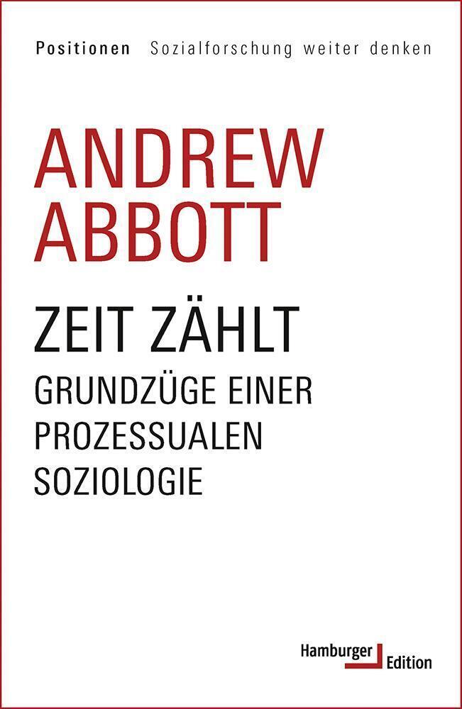 Cover: 9783868543407 | Zeit zählt | Grundzüge einer prozessualen Soziologie | Andrew Abbott