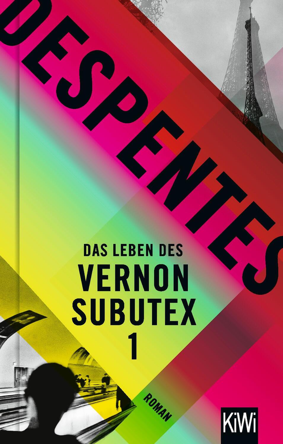 Cover: 9783462005981 | Das Leben des Vernon Subutex 1 | Roman | Virginie Despentes | Buch