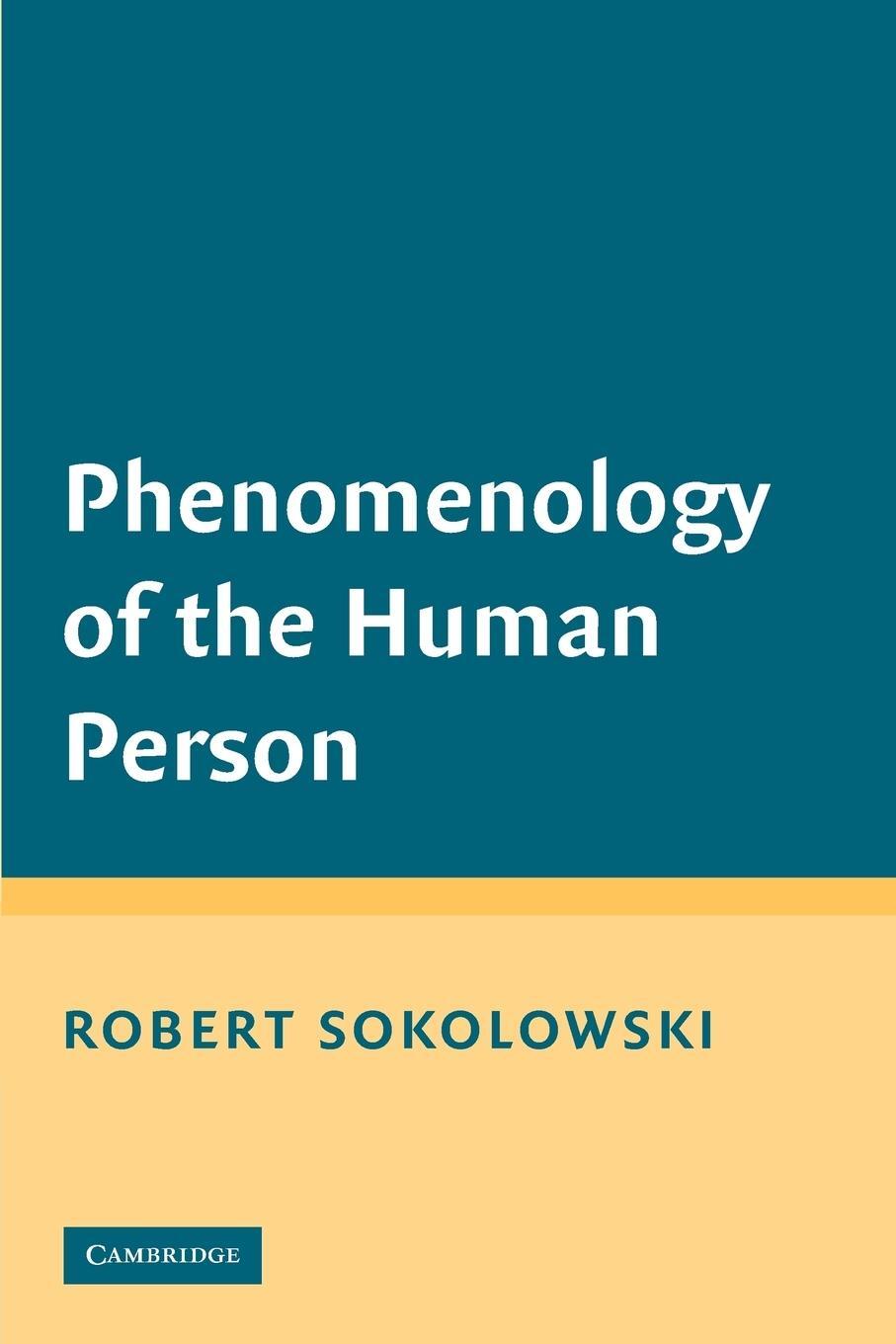 Cover: 9780521717663 | Phenomenology of the Human Person | Robert Sokolowski | Taschenbuch